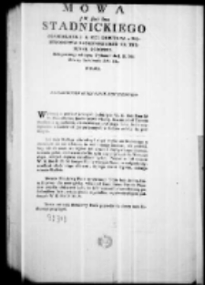 Mowa J. W. Jmci Pana Stadnickiego Szambelana J.K.Mci. deputata z woiewodztwa sandomirskiego na Trybunał Koronny, delegowanego od tegoż Trybunału do J.K.Mci dnia 19 października roku 1783. miana