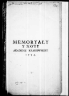 Memoryały y noty Akademii Krakowskiey 1774