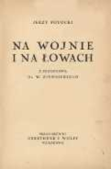 Na wojnie i na łowach