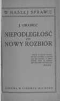 Niepodległość czy nowy rozbiór