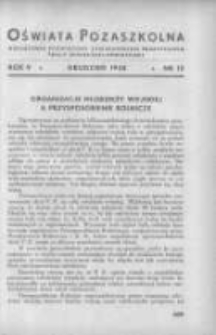 Oświata Pozaszkolna: miesięcznik poświęcony zagadnieniom praktycznym pracy społeczno-oświatowej 1938 grudzień R.5 Nr12