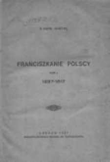 Franciszkanie polscy T.1 1237-1517