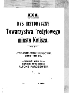 Rys historyczny Towarzystwa Kredytowego miasta Kalisza: wydanie jubileuszowe (1886-1911 r.)