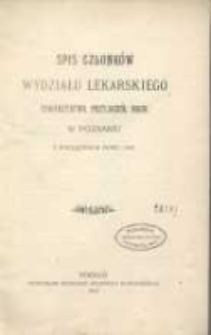 Spis członków Wydziału Lekarskiego Towarzystwa Przyjaciół Nauk w Poznaniu z początkiem roku 1907: [odezwa do kolegów : Fr. Chłapowski, St. Łazarewicz].