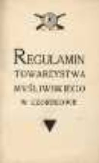 Regulamin Towarzystwa Myśliwskiego w Czortkowie