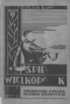 Śpiewnik wielkopolski: na jeden lub więcej głos&oacute;w: dla przyjaci&oacute;ł śpiewu ludowego i młodzieży szkolnej