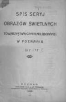 Spis seryj obrazów świetlnych Towarzystwa Czytelni Ludowych w Poznaniu