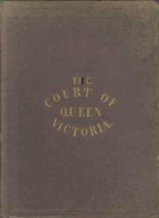 The court of Queen Victoria or, portraits of British ladies, distinguished by birth and rank with biographical and genealogical memoires