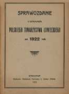 Sprawozdanie z działalności Polskiego Towarzystwa Łowieckiego za 1922 rok