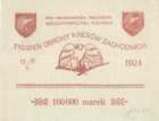 Tydzień Obrony Kresów Zachodnich 13 - 21 stycznia 1924 pod protektoratem Prezydenta Rzeczpospolitej Polskiej