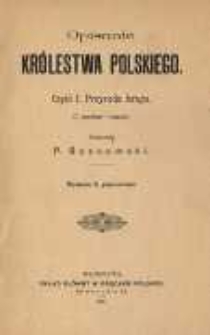 Opisanie Kr&oacute;lestwa Polskiego. Część I. Przyroda kraju