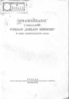 Sprawozdanie z działalności Fundacji "Zakłady Kórnickie" w roku gospodarczym 1935/36