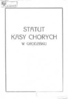 Statut Kasy Chorych w Grodzisku