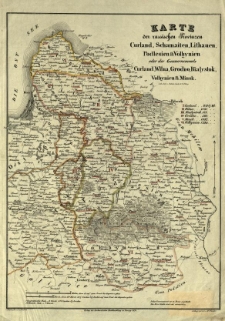 Karte der russischen Provinzen Curland, Schamaiten, Lithauen, Podlesien und Volhynien oder der Gouvernements Curland, Wilna, Grodno, Bialystok, und Minsk