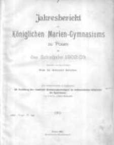 Jahresbericht des Königlichen Marien-Gymnasiums zu Posen für das Schuljahr 1902/03