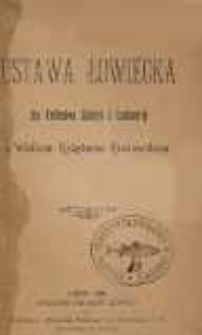 Ustawa łowiecka dla Kr&oacute;lestwa Galicyi i Lodomeryi z Wielkim Księstwem Krakowskiem