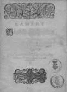 Lament Mathki Korony Polskiey z śmierći Przesławnego Pana Stephana pierwszego Krola Polskiego w Roku ninieyszym 1586. zmarłego