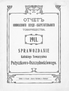 Sprawozdanie Kaliskiego Towarzystwa Pożyczkowo-Oszczędnościowego za rok 1911