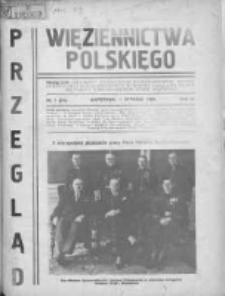Przegląd Więziennictwa Polskiego: miesięcznik poświęcony zagadnieniom kryminologicznym, penitencjarnym i kulturalno-oświatowym, wydawany przez Kasę Wzajemnej Pomocy Funkcjonariuszów Straży Więziennej 1936 styczeń R.4 Nr1(34)