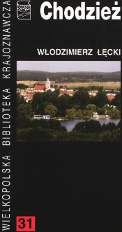 Chodzież:Budzyń, Margonin, Szamocin, Ujście: przewodnik