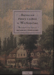 Barokowe dwory i pałace w Wielkopolsce