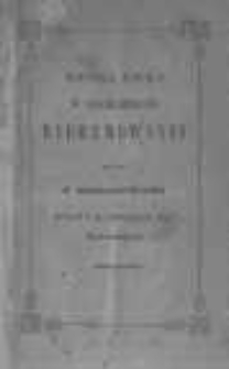 Krótka nauka o sakramencie bierzmowania wraz z modlitwami przed i po przyjęciu tego sakramentu tego z polecenia JW. Arcybiskupa Gnieźnieńskiego i Poznańskiego JXiędza Marcina Dunina, [...] ułożona