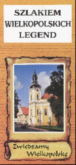 Szlakiem wielkopolskich legend