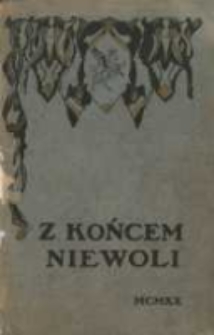 Z końcem niewoli. Jednodniówka