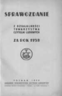 Sprawozdanie z działalności Towarzystw Czytelni Ludowych za rok 1938
