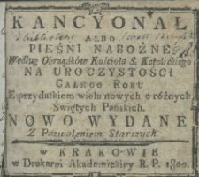 Kancyonał albo pieśni nabożne [...] na uroczystości całego roku [...]