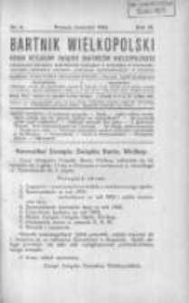 Bartnik Wielkopolski: organ oficjalny Związku Bartników Wielkopolskich 1925 kwiecień R.6 Nr4