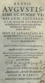 Brevis avgvstissimi ac svmme venerandi |sacrosanctae |missae sacrificii ex sanctis patrib[us] contra impium Francisci Stancari [...] scriptum, assertio [...]