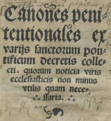 Canones penitentionales ex varijs sanctorum pontificum decretis collecti [...]