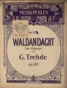 Op. 306, Waldendacht
