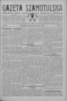 Gazeta Szamotulska: niezależne pismo narodowe, społeczne i polityczne 1931.07.23 R.10 Nr84