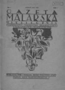 Gazeta Malarska: miesięcznik poświęcony malarstwu dekoracyjnemu, lakiernictwu i pozłotnictwu: organ Związku Cechów Malarskich i Lakierniczych 1928 maj R.1 Nr1