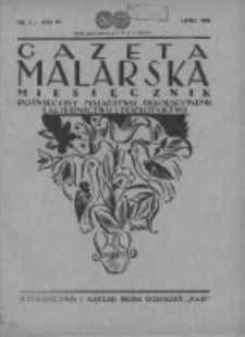 Gazeta Malarska: miesięcznik poświęcony malarstwu dekoracyjnemu, lakiernictwu i pozłotnictwu: organ Związku Cechów Malarskich i Lakierniczych 1930 lipiec R.3 Nr7
