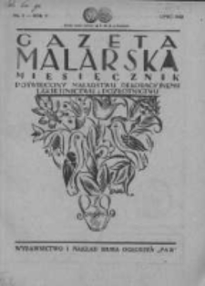 Gazeta Malarska: miesięcznik poświęcony malarstwu dekoracyjnemu, lakiernictwu i pozłotnictwu: organ Związku Cechów Malarskich i Lakierniczych 1932 lipec R.5 Nr7