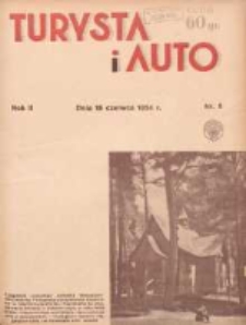 Turysta i Auto: pismo miesięczne ilustrowane: oficjalny organ Polskiego Touring Klubu 1934.06.15 R.2 Nr6