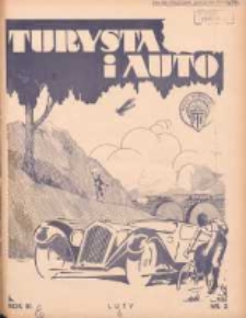Turysta i Auto: pismo miesięczne ilustrowane: oficjalny organ Polskiego Touring Klubu 1935 luty R.3 Nr2