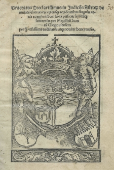 Tractatus preclarissimus in Iudiciis astrorum de mutatio[n]ibus aeeris [!] ceterisque accidentibus singulis annis euenientibus [...] per [...] Joanne[m] Glogouiensem [...] noviter [...] revisus