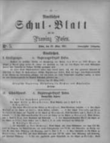 Amtliches Schul-Blatt f&uuml;r die Provinz Posen 1887.03.28 Jg.20 Nr5