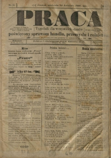Praca: tygodnik dla wszystkich stanów, poświęcony sprawom handlu, przemysłu i rolnictwa. 1897.04.25 R.2 nr76