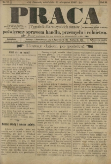 Praca: tygodnik dla wszystkich stanów, poświęcony sprawom handlu, przemysłu i rolnictwa. 1897.08.15 R.2 nr92