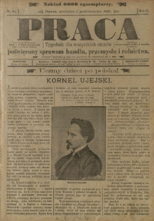 Praca: tygodnik dla wszystkich stanów, poświęcony sprawom handlu, przemysłu i rolnictwa. 1897.10.03 R.2 nr99