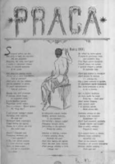 Praca: tygodnik illustrowany, ekonomiczno-społeczny i belletrystyczny dla wszystkich stanów. 1900.01.01 R.4 nr1