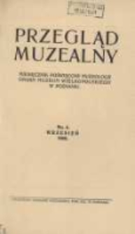 Przegląd Muzealny: miesięcznik poświęcony muzeologji: organ Muzeum Wielkopolskiego w Poznaniu 1920 wrzesień Nr4