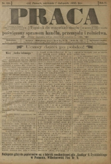 Praca: tygodnik dla wszystkich stan&oacute;w, poświęcony sprawom handlu, przemysłu i rolnictwa. 1897.11.07 R.2 nr104