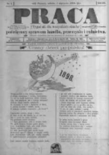 Praca: tygodnik dla wszystkich stanów, poświęcony sprawom handlu, przemysłu i rolnictwa. 1898.01.01 R.3 nr1