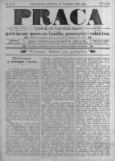 Praca: tygodnik dla wszystkich stanów, poświęcony sprawom handlu, przemysłu i rolnictwa. 1898.04.17 R.3 nr16